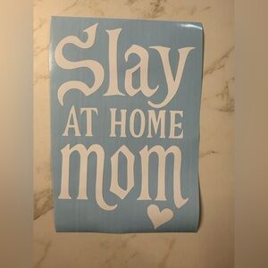 Slay At Home Mom Sticker Decal